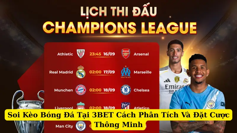 Soi Kèo Bóng Đá Tại 3BET Cách Phân Tích Và Đặt Cược Thông Minh
